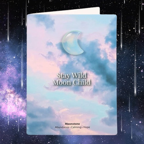 Stay Wild Moonstone Crystal Moon Greeting Card